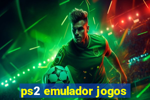 ps2 emulador jogos